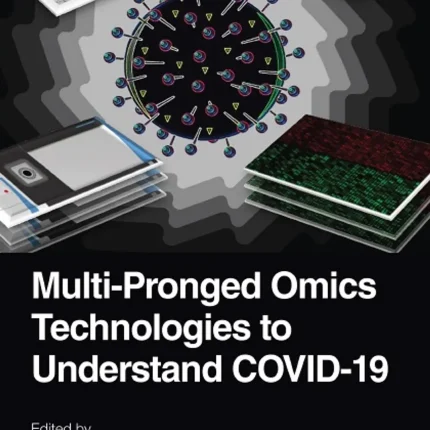 Multi-Pronged Omics Technologies to Understand COVID-19