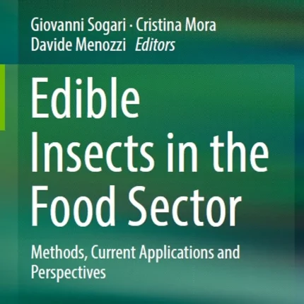 Edible Insects in the Food Sector Methods Current Applications and Perspectives