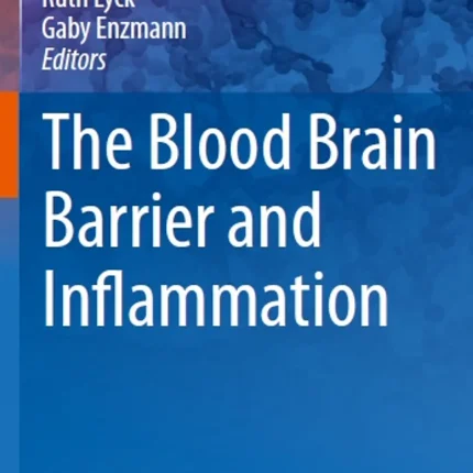 The Blood Brain Barrier and Inflammation
