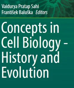Concepts in Cell Biology - History and Evolution
