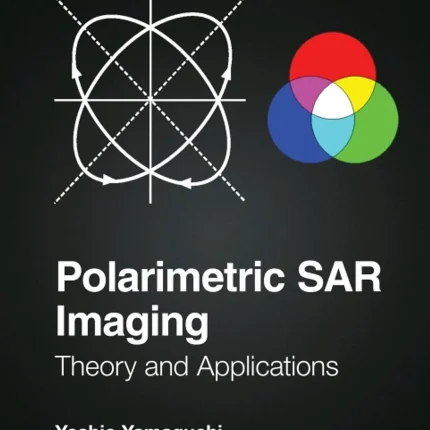 Polarimetric SAR Imaging Theory and Applications