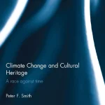 Climate Change and Cultural Heritage A Race against Time