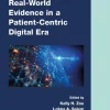 Real-World Evidence in a Patient-Centric Digital Era
