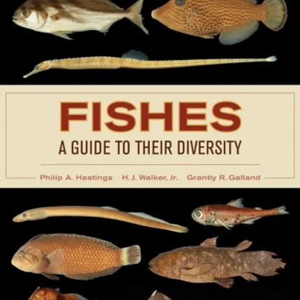 Fishes A Guide to Their Diversity