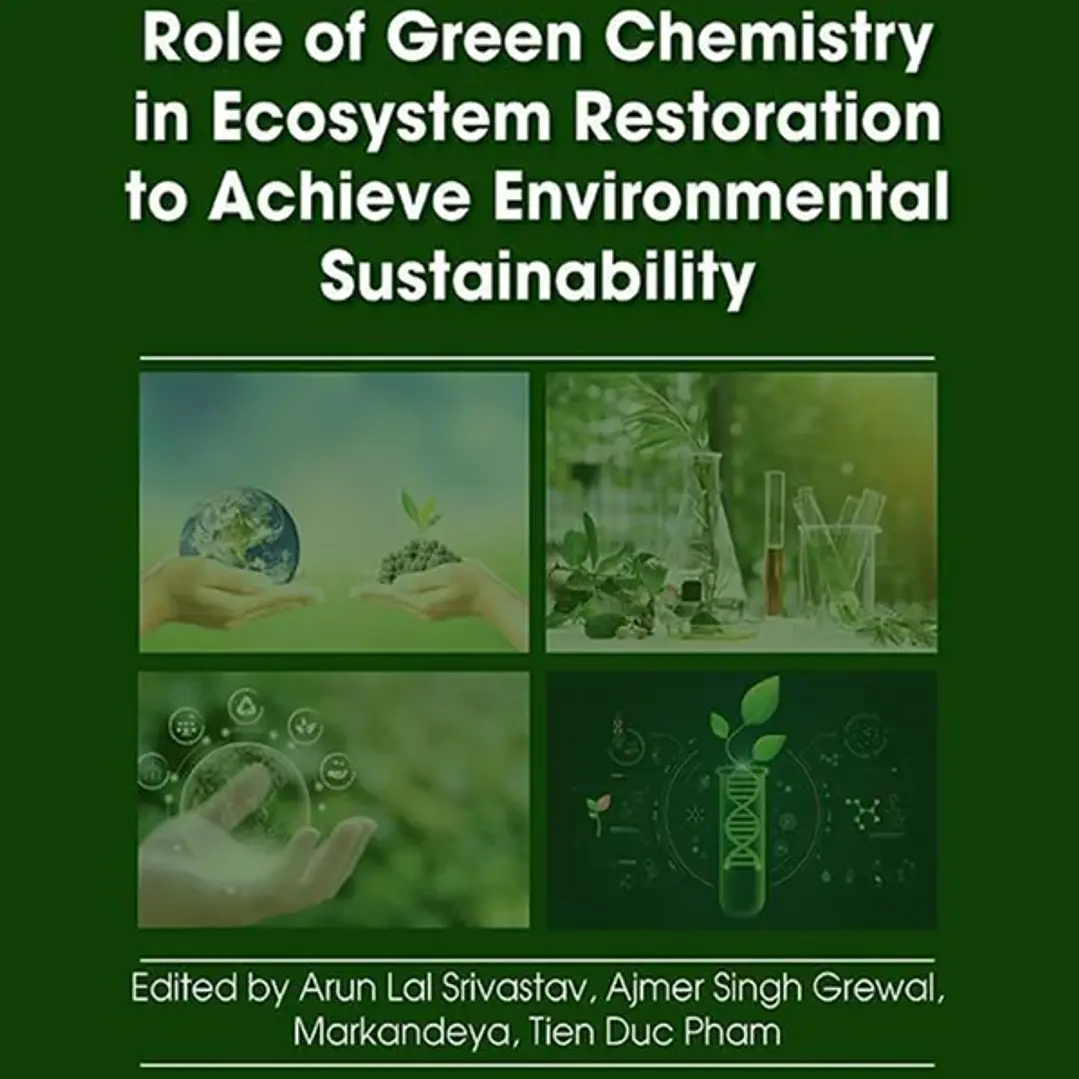 Role of Green Chemistry in Ecosystem Restoration to Achieve Environmental Sustainability