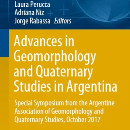 Advances in Geomorphology and Quaternary Studies in Argentina