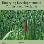 Emerging Developments in Constructed Wetlands