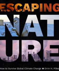 Escaping Nature How to Survive Global Climate Change