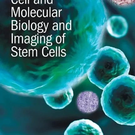 Cell and Molecular Biology and Imaging of Stem Cells