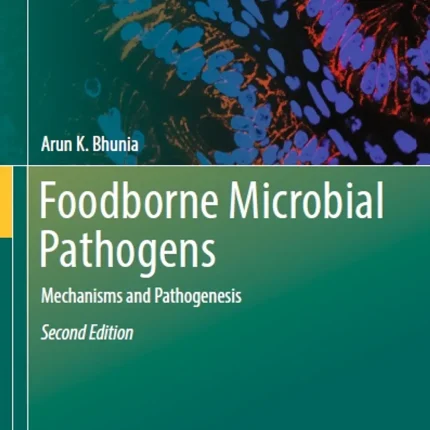 Foodborne Microbial Pathogens Mechanisms and Pathogenesis