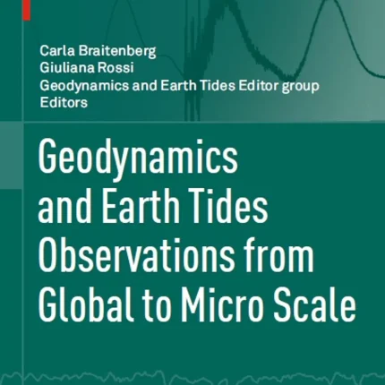 Geodynamics and Earth Tides Observations from Global to Micro Scale