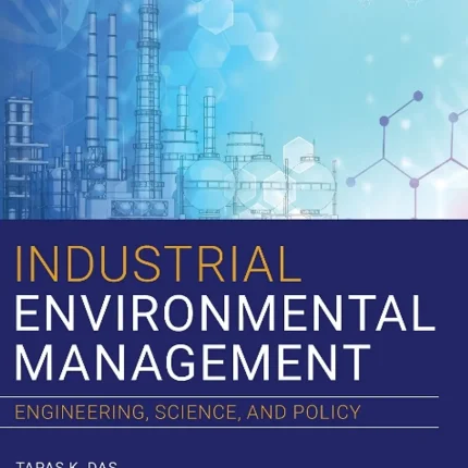 Industrial Environmental Management Engineering Science and Policy