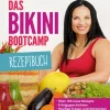 Das Bikini-Bootcamp - Rezeptbuch
