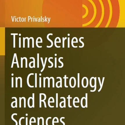 Time Series Analysis in Climatology and Related Sciences