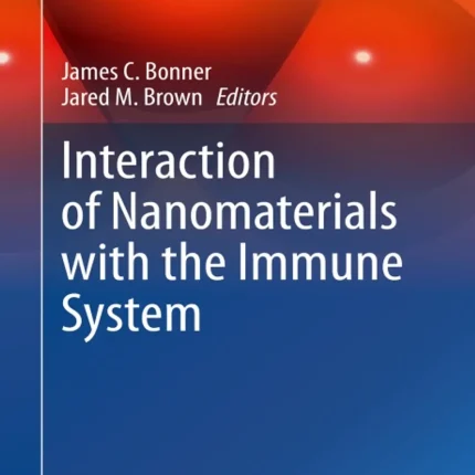 Interaction of Nanomaterials with the Immune System