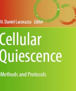 Cellular Quiescence Methods and Protocols
