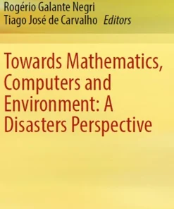 Towards Mathematics Computers and Environment A Disasters Perspective