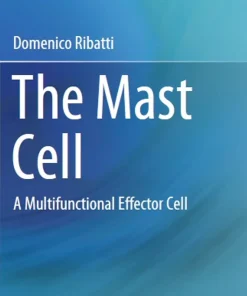 The Mast Cell A Multifunctional Effector Cell