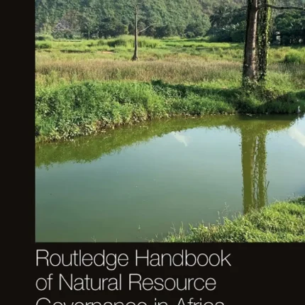 Routledge Handbook of Natural Resource Governance in Africa