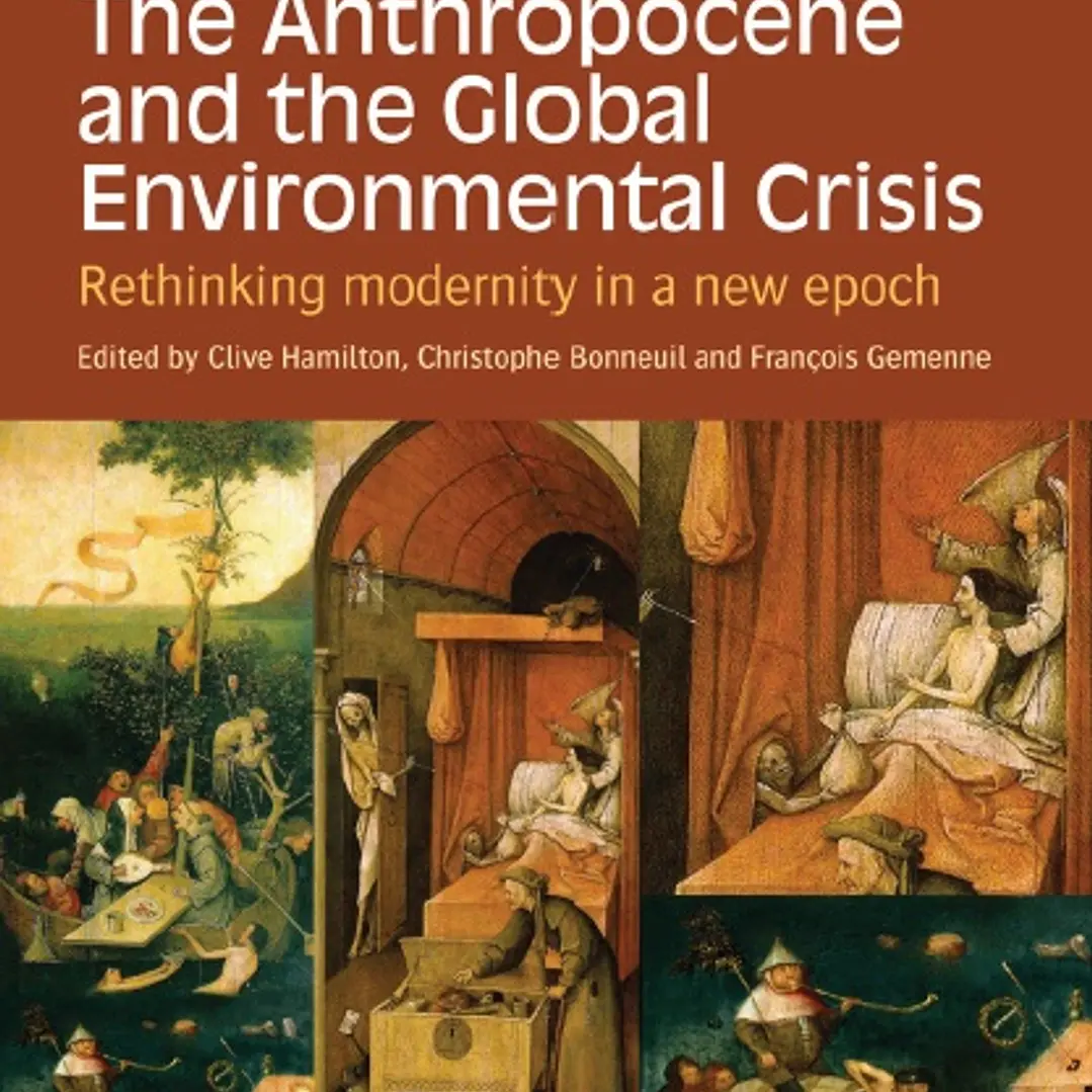 The Anthropocene and the Global Environmental Crisis