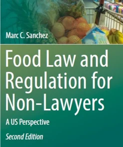 Food Law and Regulation for Non-Lawyers A Us Perspective