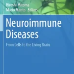 Neuroimmune Diseases From Cells to the Living Brain