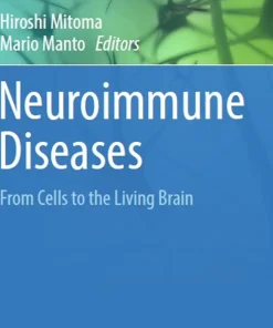 Neuroimmune Diseases From Cells to the Living Brain