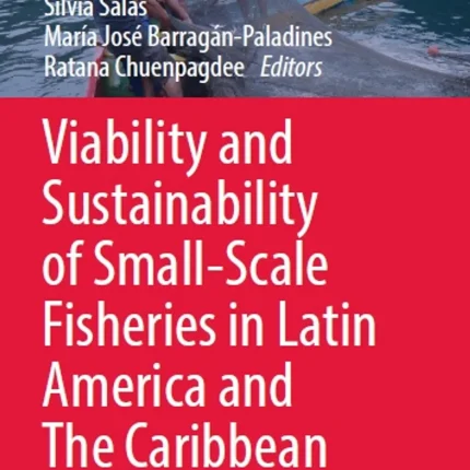 Viability and Sustainability of Small-Scale Fisheries in Latin America and The Caribbean