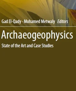 Archaeogeophysics State of the Art and Case Studies