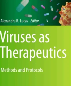 Viruses as Therapeutics Methods and Protocols
