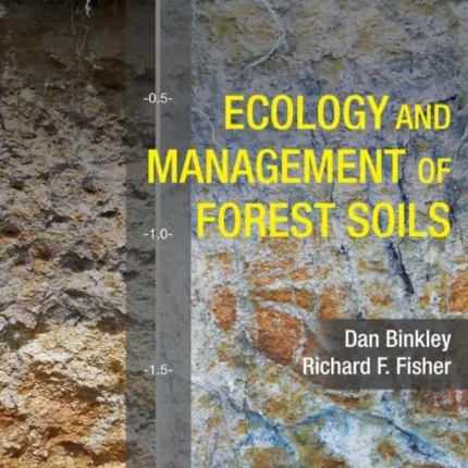 Ecology and Management of Forest Soils