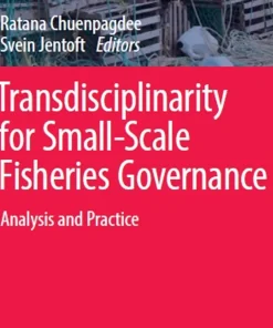 Transdisciplinarity for Small-Scale Fisheries Governance Analysis and Practice