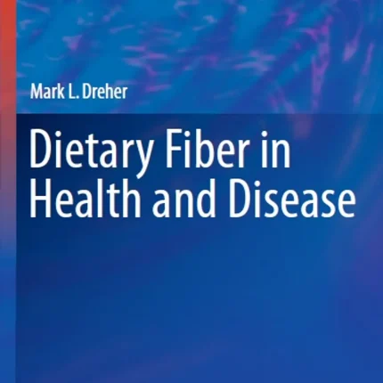 Dietary Fiber in Health and Disease