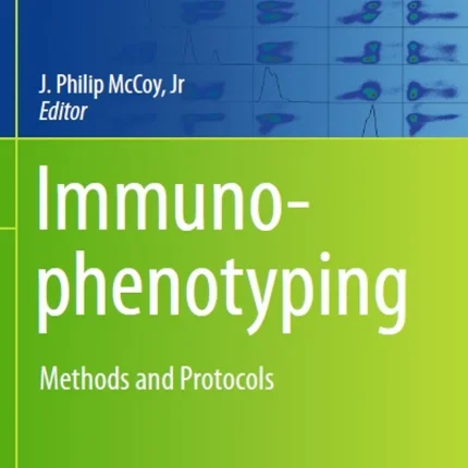 Immunophenotyping Methods and Protocols