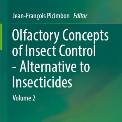 Olfactory Concepts of Insect Control - Alternative to Insecticides Volume 2