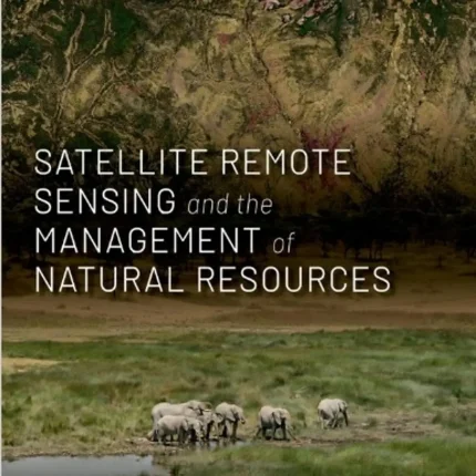 Satellite Remote Sensing and the Management of Natural Resources
