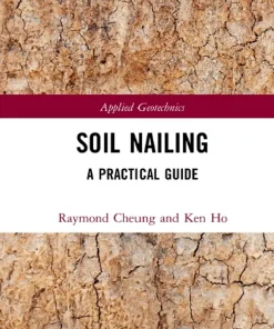 Soil Nailing A Practical Guide