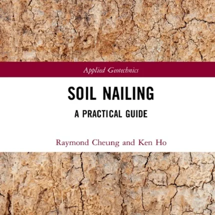 Soil Nailing A Practical Guide