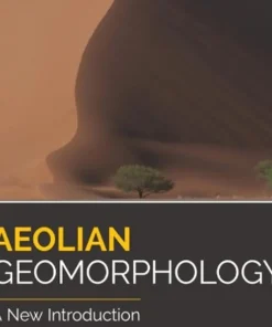 Wiley-Blackwell Aeolian Geomorphology A New Introduction