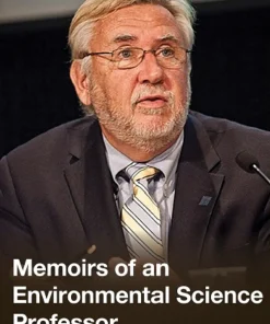 Memoirs of an Environmental Science Professor