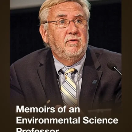 Memoirs of an Environmental Science Professor