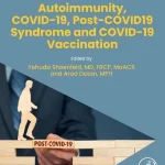 Autoimmunity Covid-19 Post-COVID19 Syndrome and Covid-19 Vaccination