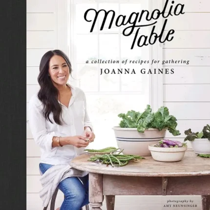 Magnolia Table A collection of recipes for gathering