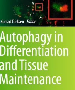 Autophagy in Differentiation and Tissue Maintenance Methods and Protocols