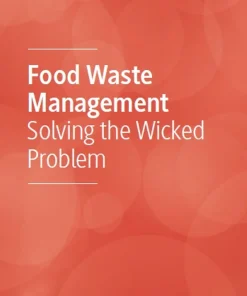 Food Waste Management Solving the Wicked Problem