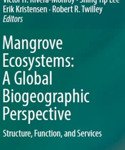 Mangrove Ecosystems A Global Biogeographic Perspective