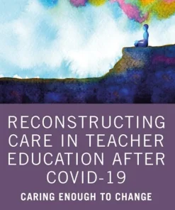 Reconstructing Care in Teacher Education after COVID-19