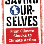 Saving Ourselves From Climate Shocks to Climate Action