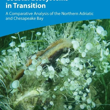 Coastal Ecosystems in Transition A Comparative Analysis of the Northern Adriatic and Chesapeake Bay