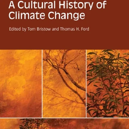 A Cultural History of Climate Change